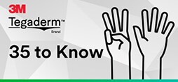 Tegaderm 35 to know